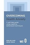 Overcoming Health Anxiety: A Books on Prescription Title