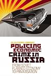Policing Economic Crime in Russia: From Soviet Planned Economy to Privatisation