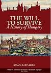 The will to survive: a history of Hungary