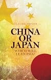 China or Japan: Which Will Lead Asia?