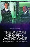 The Wisdom of Syria's Waiting Game: Foreign Policy Under the Assads