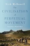 The Civilization Of Perpetual Movement: Nomads in the Modern World
