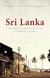 Sri Lanka: The Struggle for Peace in the Aftermath of War