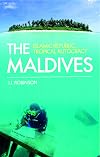 The Maldives: Islamic Republic, Tropical Autocracy