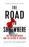 The Road to Somewhere: The Populist Revolt and the Future of Politics