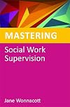 Mastering social work supervision