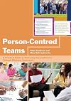 Person-Centred Teams: A Practical Guide to Delivering Personalisation Through Effective Team-work