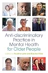 Anti-discriminatory Practice in Mental Health Care for Older People