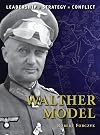 Walther Model: The background, strategies, tactics and battlefield experiences of the greatest commanders of history