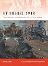 St. Mihiel 1918 : the American Expeditionary Forces' trial by fire