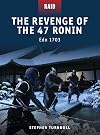 The Revenge of the 47 Ronin: Edo 1703 (Raid)