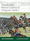 Napoleonic Heavy Cavalry & Dragoon Tactics (Elite)