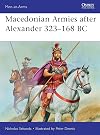 Macedonian Armies after Alexander, 323-168 BC