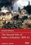 The Second War of Italian Unification 1859-61 (Essential Histories)