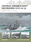 Imperial Japanese Navy Destroyers 1919-45 (2): Asashio to Tachibana Classes (New Vanguard)