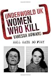 Underworld UK: Women Who Kill: Hell Hath No Fury