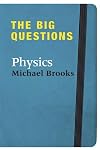 The Big Questions: Physics