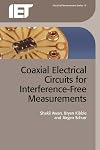 Coaxial Electrical Circuits for Interference-Free Measurements (Iet Electrical Measurement)