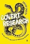 Covert Research: The Art, Politics and Ethics of Undercover Fieldwork