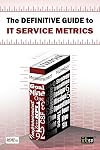 The definitive guide to IT service metrics