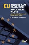 EU General Data Protection Regulation (GDPR): An Implementation and Compliance Guide