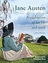 Jane Austen: A Celebration of Her Life and Work
