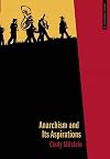 Anarchism and Its Aspirations (Anarchist Interventions)
