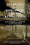 Sparking a Worldwide Energy Revolution: Social Struggles in the Transition to a Post-Petrol World