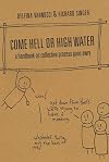 Come Hell or High Water: A Handbook on Collective Process Gone Awry