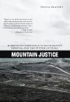 Mountain Justice: Homegrown Resistance to Mountaintop Removal, for the Future of Us All