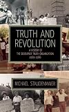 Truth and Revolution: A History of the Sojourner Truth Organization, 1969-1986