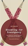 Educating for Insurgency: The Roles of Young People in Schools of Poverty
