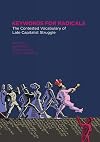 Keywords for radicals : the contested vocabulary of late-capitalist struggle