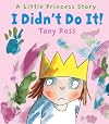 I Didn't Do It! (Little Princess, Band 18)