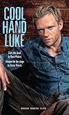 Cool Hand Luke [Stage Adaption]