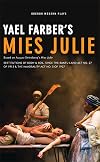 Mies Julie: Based on August Strindberg's Miss Julie (Oberon Modern Plays)
