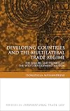 Developing Countries and the Multilateral Trade Regime: The Failure and Promise of the WTO's Development Mission (Studies in International Trade Law)