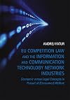 EU Competition Law and the Information and Communication Technology Network Industries: Economic versus Legal Concepts in Pursuit of (Consumer) Welfare (Hart Studies in Competition Law)
