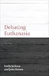 Debating Euthanasia (Debating Law)
