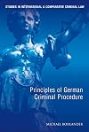 Principles of German Criminal Procedure (Studies in International and Comparative Criminal Law)