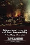 Transnational Terrorism and State Accountability: A New Theory of Prevention (Hart Monographs in Transnational and International Law)