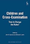 Children and Cross-Examination: Time to Change the Rules?