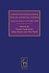 Constitutionalising the EU Judicial System: Essays in Honour of Pernilla Lindh