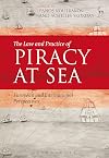 The Law and Practice of Piracy at Sea: European and International Perspectives