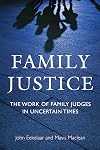 Family justice : the work of family judges in uncertain times