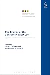 The images of the consumer in EU law : legislation, free movement and competition law