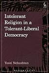 Intolerant religion in a tolerant-liberal democracy