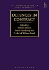 Defences in Contract (Hart Studies in Private Law: Essays on Defences)