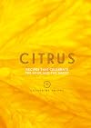 Citrus: 150 Recipes Celebrating the Sweet and the Sour
