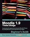 Moodle 1.9 Theme Design: Beginner's Guide